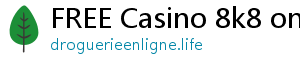 FREE Casino 8k8 online casino